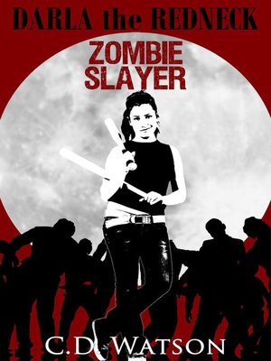 cover image of Darla the Redneck Zombie Slayer